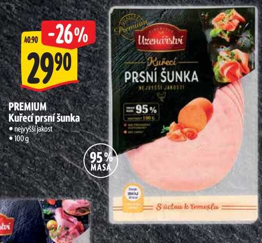   PREMIUM Kuřecí prsní šunka  100 g