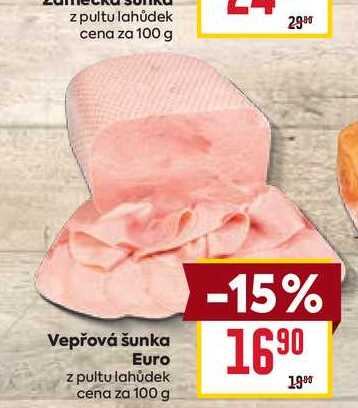 Vepřová šunka Euro z pultu lahůdek cena za 100 g