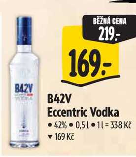 B42V Eccentric Vodka, 0,5 l v akci