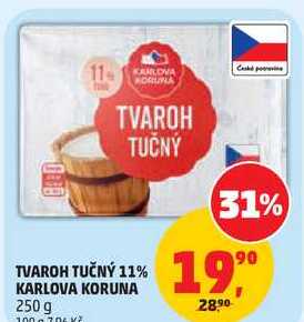 TVAROH TUČNÝ 11% KARLOVA KORUNA, 250 g 