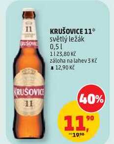 KRUŠOVICE 11 světlý ležák, 0,5 l v akci