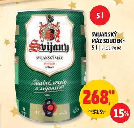 SVIJANSKÝ MÁZ SOUDEK, 5 l