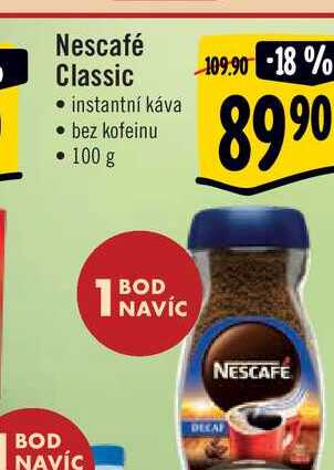  Nescafé Classic • instantní káva • bez kofeinu • 100 g  