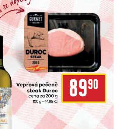 Vepřová pečeně steak Duroc cena za 200 g 