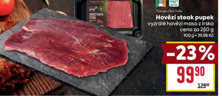 Hovězí steak pupek vyzrálé hovězí maso z Irska cena za 250 g