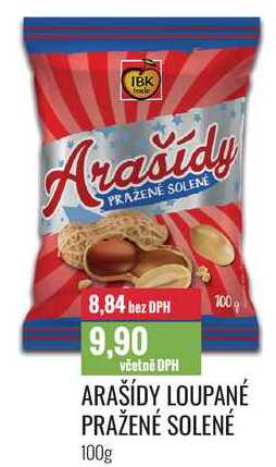 ARAŠÍDY LOUPANÉ PRAŽENÉ SOLENÉ 100g 