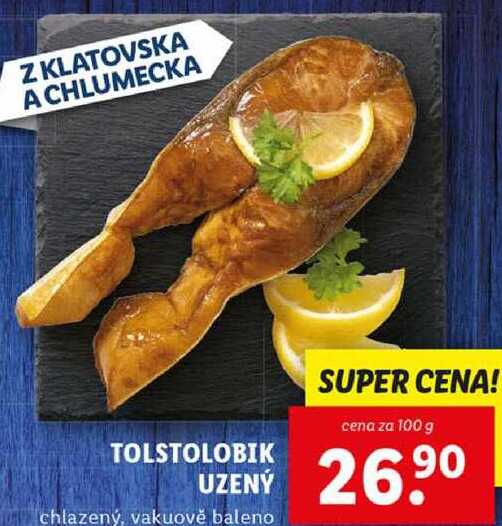TOLSTOLOBIK UZENÝ, cena za 100 g