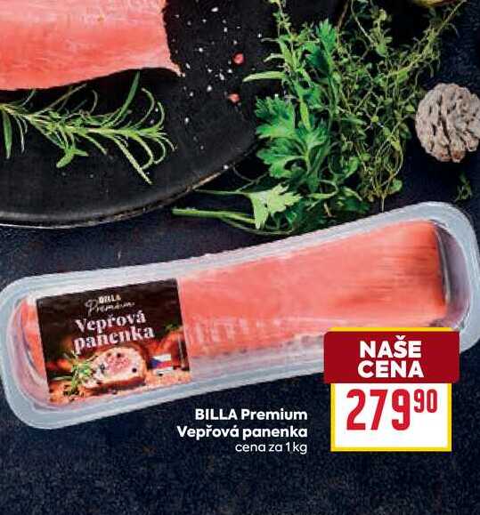 BILLA Premium Vepřová panenka cena za 1kg