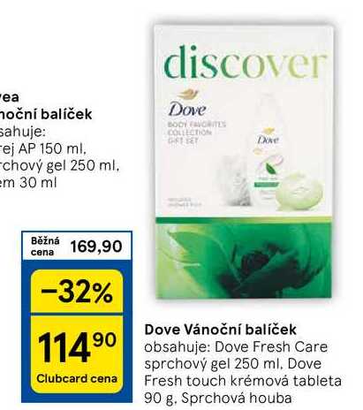 Dove Vánoční balíček obsahuje: Dove Fresh Care Clubcard cena sprchový gel 250 ml. Dove Fresh touch krémová tableta 90 g. Sprchová houba 