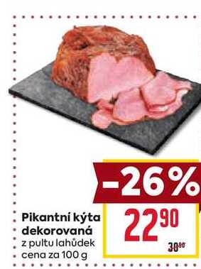 Pikantní kýta dekorovaná z pultu lahůdek cena za 100 g 