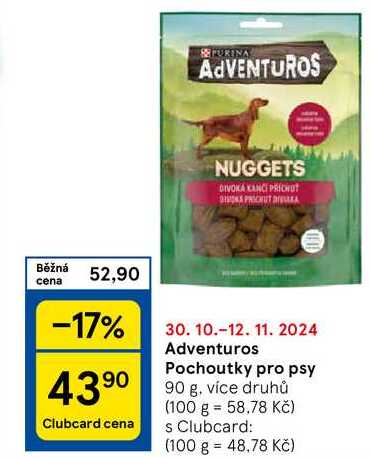 Adventuros Pochoutky pro psy 4390 90 g, více druhů (100 g = 58.78 Kč) Clubcard cena s Clubcard: (100 g 48.78 Kč) 