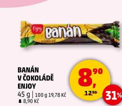 BANÁN V ČOKOLÁDĚ ENJOY, 45 g 