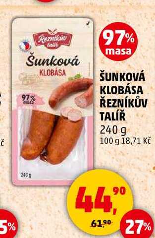 ŠUNKOVÁ KLOBÁSA ŘEZNÍKŮV TALÍŘ, 240 g 