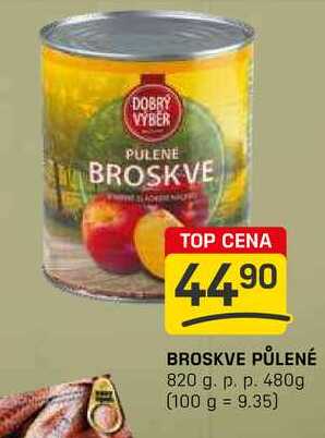 BROSKVE PŮLENÉ 820 g. p. p. 480g 