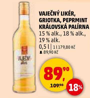 VAJEČNÝ LIKÉR, GRIOTKA, PEPRMINT KRÁLOVSKÁ PALÍRNA 15% alk., 18% alk., 19% alk., 0,5 l