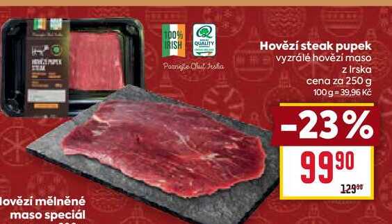 Hovězí steak pupek vyzrálé hovězí maso z Irska cena za 250 g 