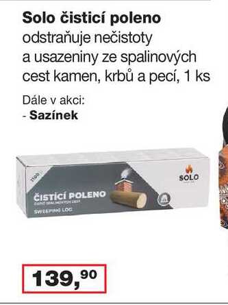 Solo čisticí poleno odstraňuje nečistoty a usazeniny ze spalinových cest kamen, krbů a pecí, 1 ks 