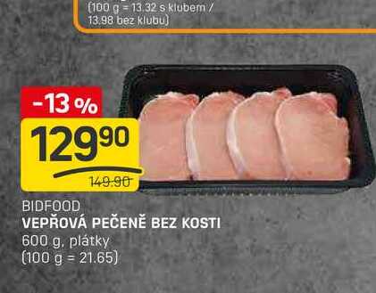 VEPŘOVÁ PEČENĚ BEZ KOSTI 600 g, plátky