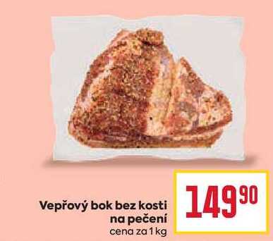 Vepřový bok bez kosti na pečení cena za 1 kg 