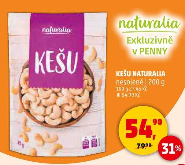 KEŠU NATURALIA nesolené, 200 g