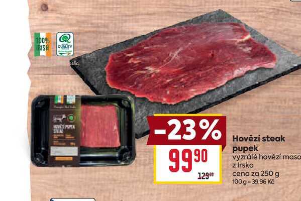 Hovězí steak pupek vyzrálé hovězí maso z Irska cena za 250 g