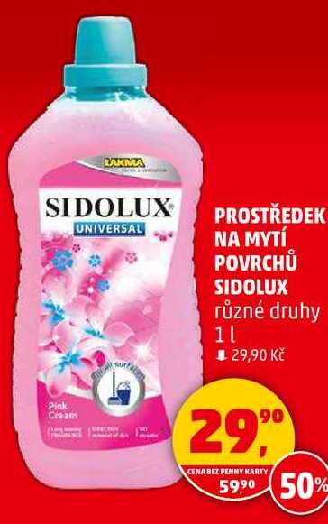 PROSTŘEDEK NA MYTÍ POVRCHŮ SIDOLUX různé druhy, 1 l 