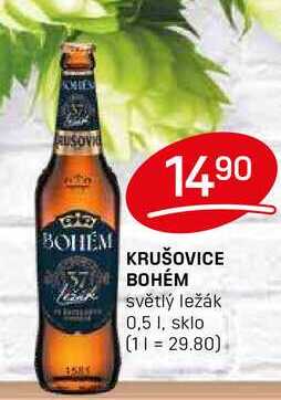 KRUŠOVICE BOHÉM světlý ležák 0,5l v akci