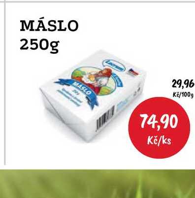 MÁSLO 250g  v akci