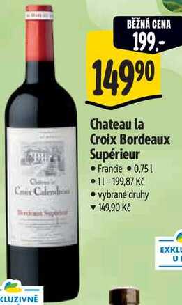 Chateau la Croix Bordeaux Supérieur, 0,75 l