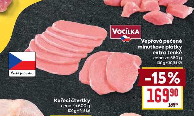 Vepřová pečeně minutkové plátky extra tenké cena za 560 g 