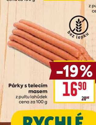 Párky s telecím masem z pultu lahůdek cena za 100g
