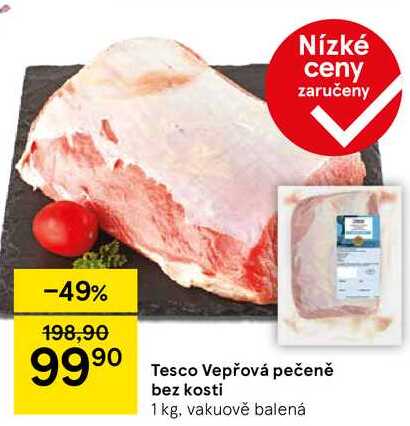 Tesco Vepřová pečeně bez kosti, 1 kg, vakuově balená 
