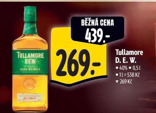   Tullamore D. E. W.  0,5 l