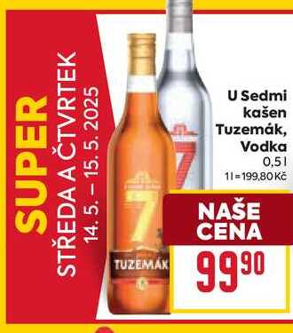 U Sedmi kašen Tuzemák, Vodka 0,5l
