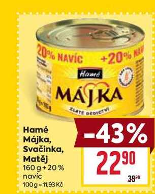 Hamé Májka, Svačinka, Matěj 160 g