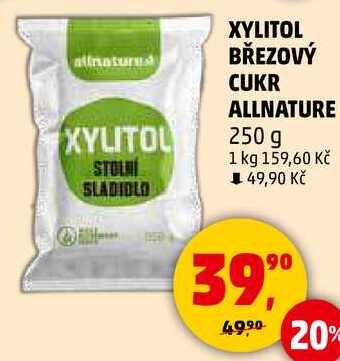 allnatura XYLITOL BŘEZOVÝ CUKR, 250 g  v akci