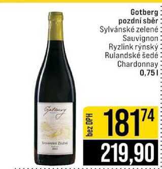 Gotberg pozdní sběr Sylvánské zelené Sauvignon Ryzlink rýnský Rulandské šedé Chardonnay 0,75