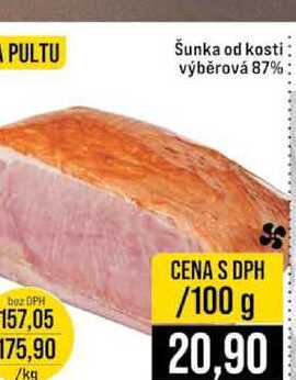 Šunka od kosti výběrová 87% 100g