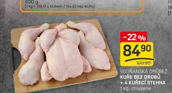 KUŘE BEZ DROBŮ + 4 KUŘECÍ STEHNA 1 kg