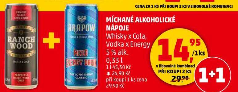 MÍCHANÉ ALKOHOLICKÉ NÁPOJE Whisky x Cola, vodka x Energy 5% alk., 0,33 l
