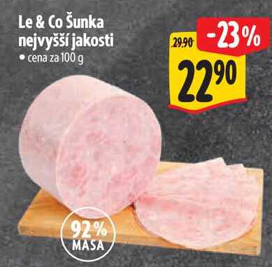 Le & Co Šunka nejvyšší jakosti, cena za 100 g