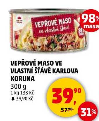 VEPŘOVÉ MASO VE VLASTNÍ ŠŤÁVĚ KARLOVA KORUNA, 300 g 