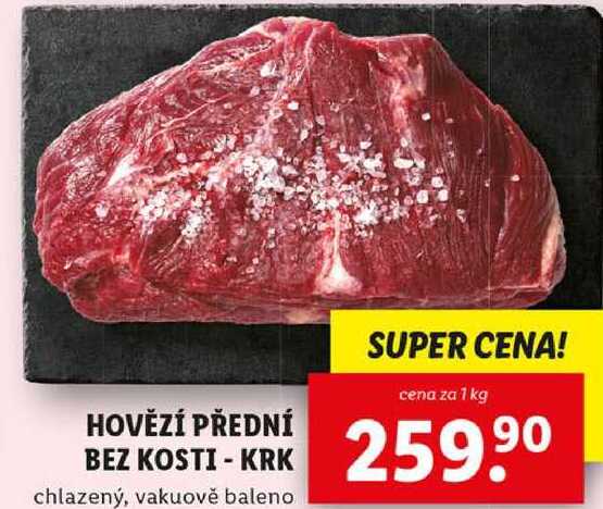 HOVĚZÍ PŘEDNÍ BEZ KOSTI KRK, cena za 1 kg 