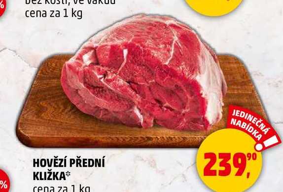 HOVĚZÍ PŘEDNÍ KLIŽKA, 1 kg