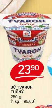 JČ TVAROH TUČNÝ 250 g 