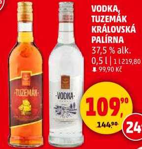VODKA, TUZEMÁK KRÁLOVSKÁ PALÍRNA 37,5 % alk., 0,5 l