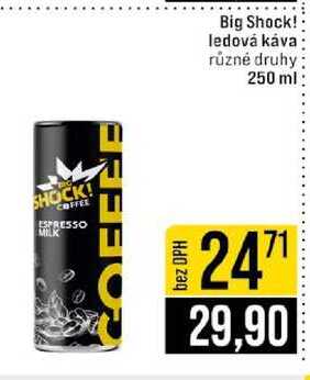 Big Shock! ledová káva různé druhy 250 ml