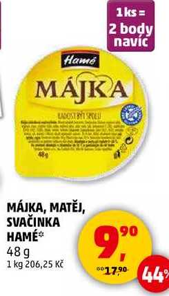 MÁJKA, MATĚJ, SVAČINKA HAMÉ, 48 g 
