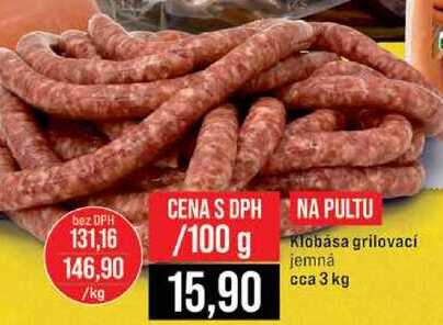 Klobása grilovací jemná cca 3 kg 100g