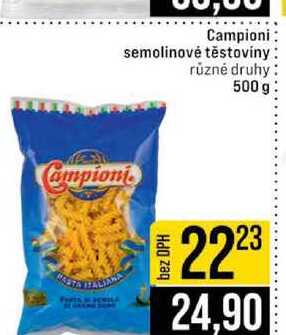 Campioni semolinové těstoviny různé druhy 500 g